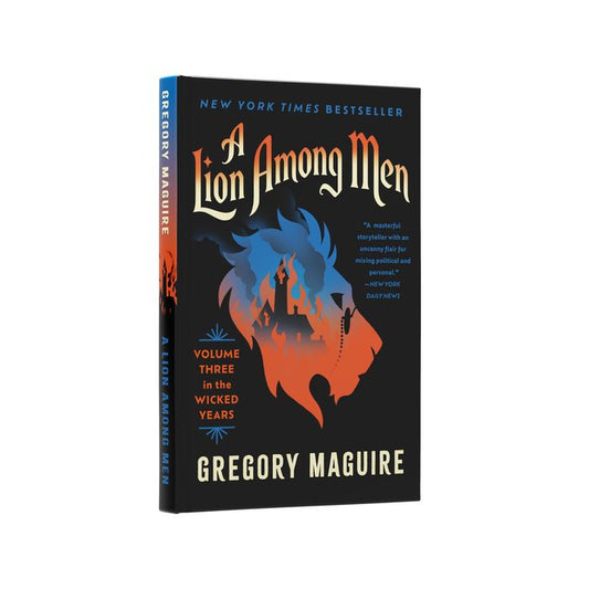 A Lion Among Men: Volume Three in the Wicked Years – Gregory Maguire