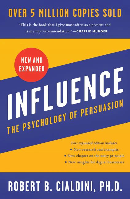 Influence: The Psychology of Persuasion (Expanded Edition)