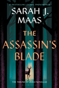 The Assassin's Blade: The Throne of Glass Prequel Novellas