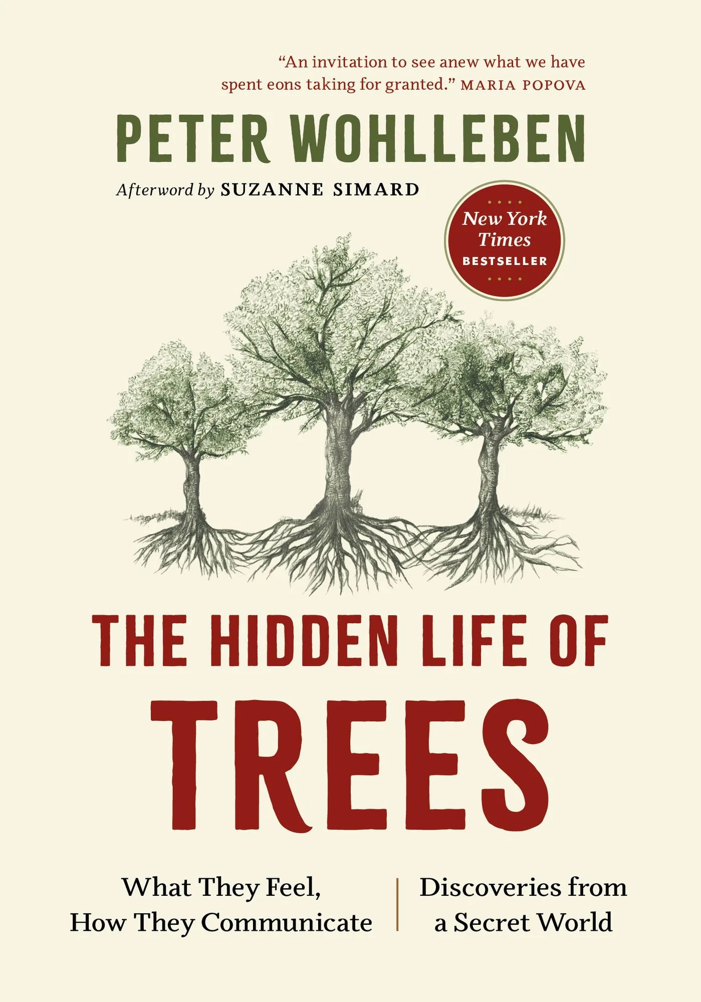 The Hidden Life of Trees: What They Feel, How They Communicate — Discoveries from a Secret World