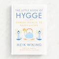 The Little Book of Hygge: Danish Secrets to Happy Living