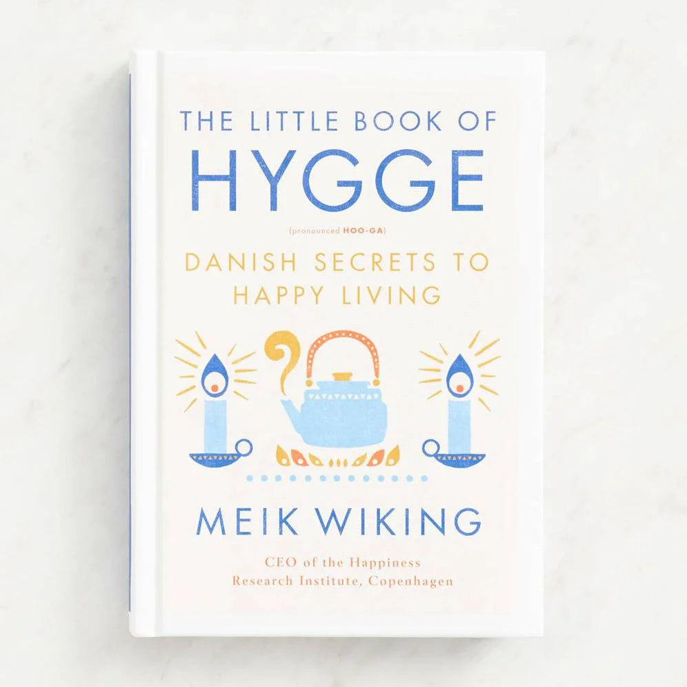 The Little Book of Hygge: Danish Secrets to Happy Living