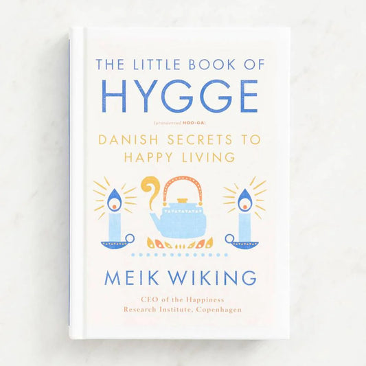 The Little Book of Hygge: Danish Secrets to Happy Living