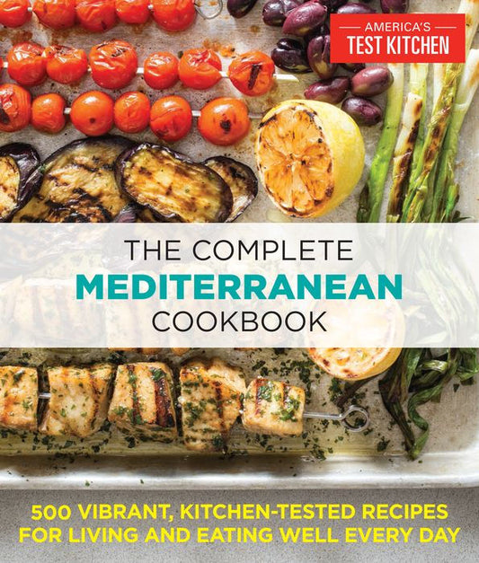 The Complete Mediterranean Cookbook – America’s Test Kitchen